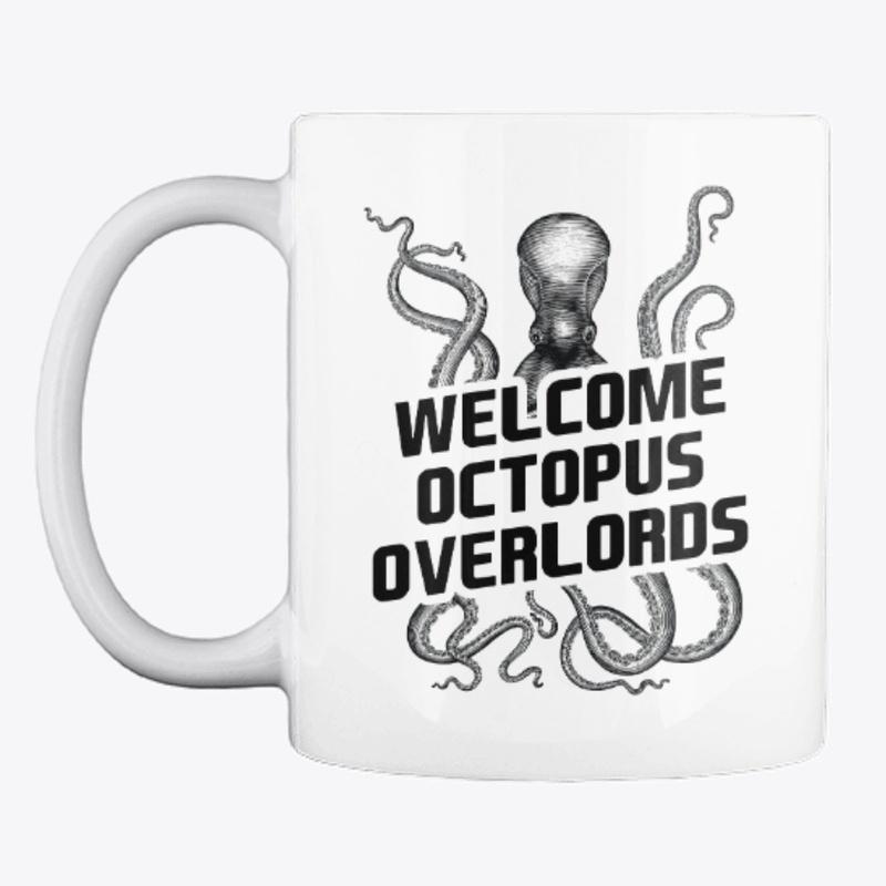 Welcome Octopus Overlords!